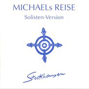 Karlheinz Stockhausen, Stockhausen: Michaels Reise (Michael's Journey) - Solisten (Trumpet Solo) Version (CD)