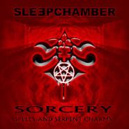 Sleep Chamber, Sorcery Spells And Serpent Charms [Import] (CD)