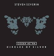 Steven Severin, Codex Astra - Circles of Silver [Limited Edition] (CD)