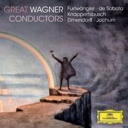 Richard Wagner, Wagner :Great Wagner Conductors (CD)