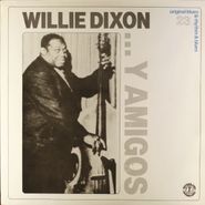 Willie Dixon, Willie Dixon...Y Amigos (LP)