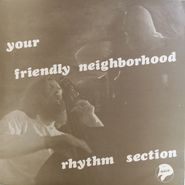 Your Friendly Neighborhood Rhythm Section, Your Friendly Neighborhood Rhythm Section (LP)