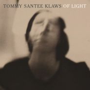 Tommy Santee Klaws, Of Light [Home Grown] (CD)