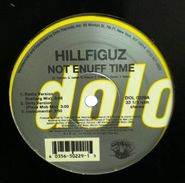Hillfiguz, Not Enuff Time / Da Broke Theory (12")