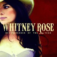 Whitney Rose, Heartbreaker Of The Year (CD)