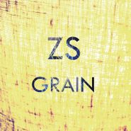 Zs, Grain (LP)