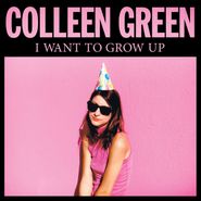 Colleen Green, I Want To Grow Up (LP)