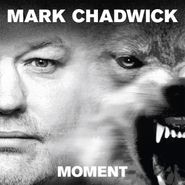 Mark Chadwick, Moment (CD)