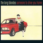 The Long Blondes, Someone To Drive You Home [2007 Issue] (LP)