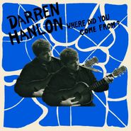 Darren Hanlon, Where Did You Come From? (CD)