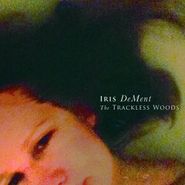 Iris DeMent, The Trackless Woods (CD)