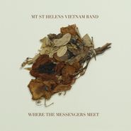Mt. St. Helens Vietnam Band, Where The Messengers Meet (LP)