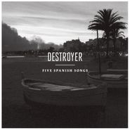 Destroyer, Five Spanish Songs EP (LP)