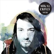 Mikal Cronin, MCIII (CD)
