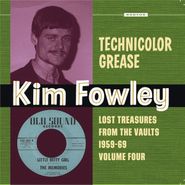 Kim Fowley, Technicolor Grease - Lost Treasures From The Vaults 1959-69 Volume Four (LP)