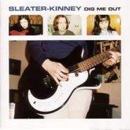 Sleater-Kinney, Dig Me Out [Remastered] (LP)