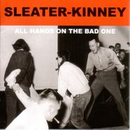 Sleater-Kinney, All Hands On The Bad One [Remastered] (LP)