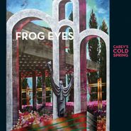 Frog Eyes, Carey's Cold Spring (LP)