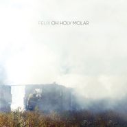 Felix, Oh Holy Molar (CD)