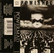 Powermad, Absolute Power (Cassette)