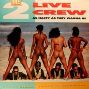 2 Live Crew, As Nasty As They Wanna Be (LP)