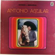Antonio Aguilar, Antonio Aguilar (LP)