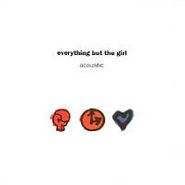 Everything But The Girl, Acoustic (CD)