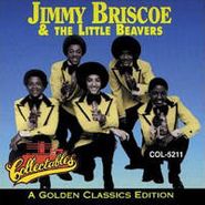 Jimmy Briscoe & The Little Beavers, A Golden Classics Edition (CD)