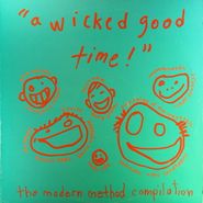 Various Artists, A Wicked Good Time: The Modern Method Compilation (LP)