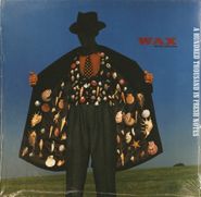 Wax, A Hundred Thousand In Fresh Notes (LP)