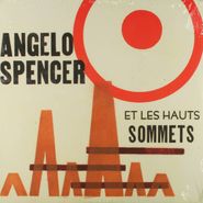 Angelo Spencer, Angelo Spencer Et Les Hauts Sommets (LP)