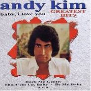 Andy Kim, Baby I Love You: Greatest Hits (CD)
