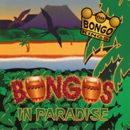 The Bongo Kings, Bongos in Paradise (CD)