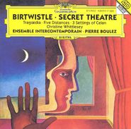 Harrison Birtwistle, Birtwistle: Secret Theater / Tragoedia / Five Distances / Three Settings of Celan (CD)