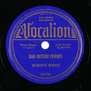 Memphis Minnie, Bad Outside Friends / Low Down Man Blues