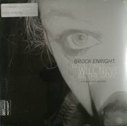 Brock Enright, Good Times Will Never Be The Same (LP)
