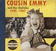 Cousin Emmy, Cousin Emmy & Her Kinfolks: 1939-1947 [Import] (CD)