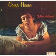 Bubber Johnson, Come Home (CD)