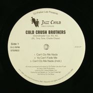 Cold Crush Brothers, Can't Do Me Nada / Hustler's Hymn (LP)