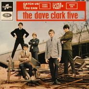 The Dave Clark Five, Catch Us If You Can [French Issue] (7")