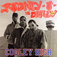 Rodney O & Joe Cooley, Cooley High (12")