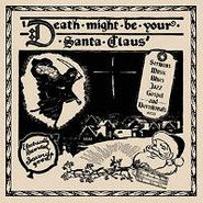 Various Artists, Death Might Be Your Santa Clause [Black Friday] (CD)