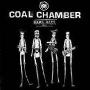 Coal Chamber, Dark Days (CD)