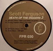 Scott Ferguson, Death Of The Diggers 2 (12")