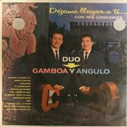 Gamboa Y Angulo, Dejame Llegar A Ti Con Mis Canciones (LP)