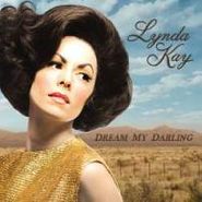 Lynda Kay, Dream My Darling [Home Grown] (CD)