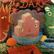 The Dark, Don't Feed The Fashion Sharks EP (12")
