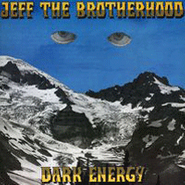 JEFF the Brotherhood, Dark Energy [Black Friday] (7")