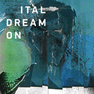 Ital, Dream On (CD)