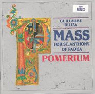 Guillaume Dufay, Dufay: Mass for St. Anthony of Padua (CD)